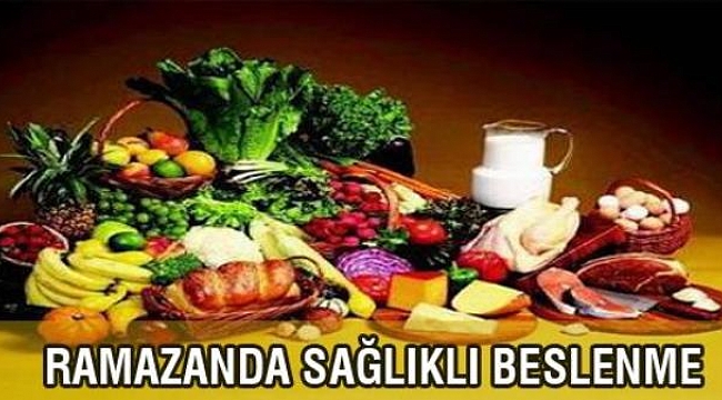 Ramazan Ayında Beslenmeye Dikkat!