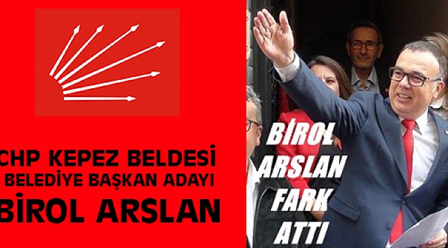 CHP Kepezde Birol Arslan Dedi