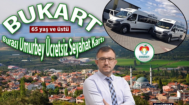 Umurbey’de 65 yaş ve üstü vatandaşlara toplu taşıma ücretsiz