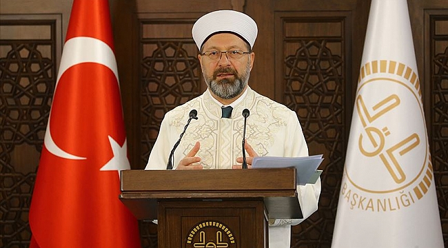 Diyanet İşleri Başkanı Erbaş: Cami ve mescitlerde cemaatle namaza ara verilecek