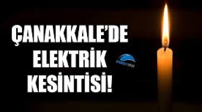 Çanakkale'de elektrik kesintisi