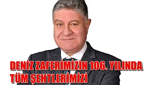 M. Ünal Şahin'in 18 Mart Çanakkale Deniz Zaferinin 106. Yılı Açıklaması