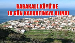 Ayvacık'ta bir köy karantinaya alındı