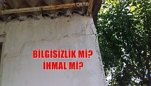 İHMAL Mİ? BİLGİSİZLİK Mİ?