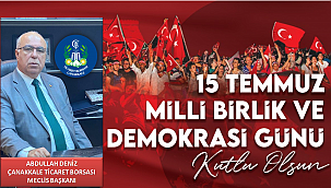 ÇTB MECLİS BAŞKANI ABDULLAH DENİZ “15 TEMMUZ KALEMLE DEĞİL KAN İLE YAZILDI UNUTMALI, UNUTTURMAMALI”