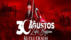 Vali İlhami AKTAŞ’ın “30 Ağustos Zafer Bayramı” Mesajı