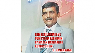 Balabanlı Köyü Muhtarı R. Hasan Ayan'nın Ramazan Bayramı Mesajı