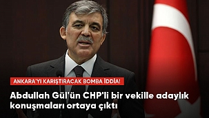 Abdullah Gül'ün CHP'li Bir Vekille Adaylık Konuşmaları Ortaya Çktı ''6 lı Masaya Mesajmı?''