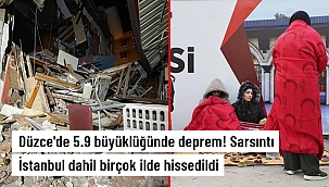Düzce'de 5.9 şiddetinde deprem! Sarsıntı İstanbul dahil birçok ilde hissedildi