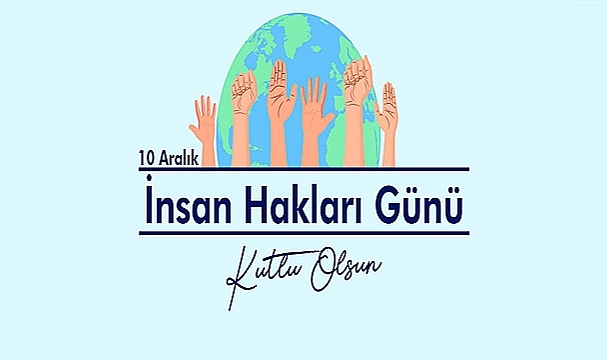 BAŞKAN GÖKHAN'IN 10 ARALIK İNSAN HAKLARI GÜNÜ MESAJI
