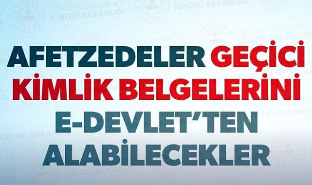 Afetzedeler İçin Kimlik Kolaylığı