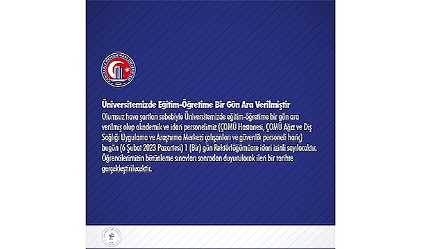 ÇOMÜ'DE EĞİTİME GEÇ DE OLSA ARA VERİLDİ