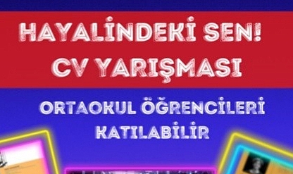 "HAYALİMDEKİ SEN" YARIŞMASI BAŞLIYOR