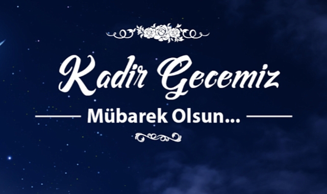 Belediye Başkanı Ülgür Gökhan'ın Kadir Gecesi Mesajı