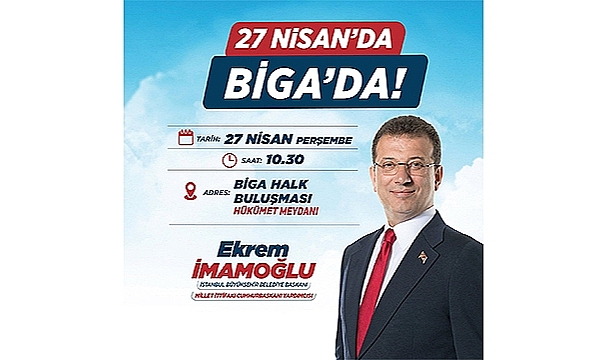 EKREM İMAMOĞLU BİGA'YA GELİYOR