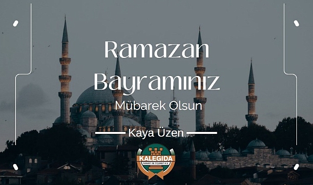 Kaya Üzen ''Bayramlar Müstesna Günlerdir''