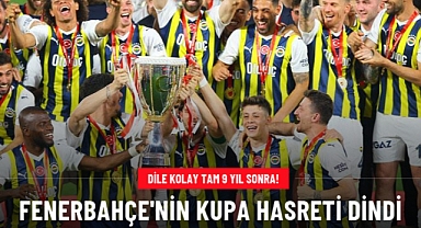 FENERBAHÇE ZİRAAT TÜRKİYE KUPASINI KAZANARAK, KUPA HASRETİ SONA ERDİ