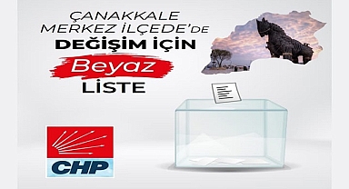 Çanakkale CHP'de değişim için beyaz liste!