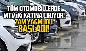 Tüm otomobillerde  MTV 2 katına çıktı