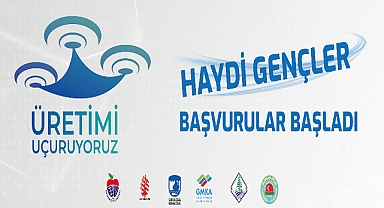 Üretimi Uçuruyoruz Projesi İçin Başvurular Başladı