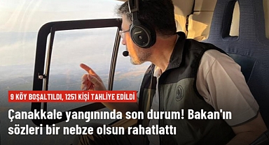 Bakan Yumaklı: Çanakkale'deki yangının ilerlemesi durduruldu