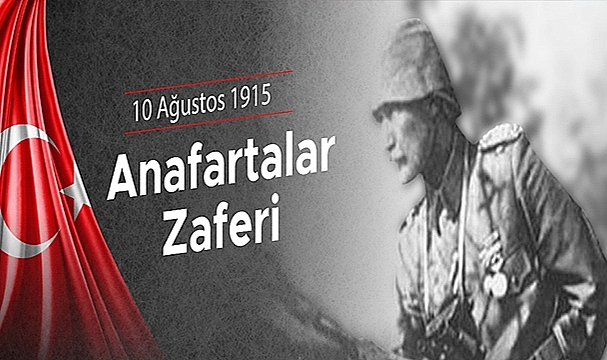BAŞKAN GÖKHAN'IN 10 AĞUSTOS 1915 ANAFARTALAR ZAFERİ MESAJI