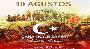 Başkan Şahin’in 10 Ağustos Anafartalar Zaferi Kutlama Mesajı