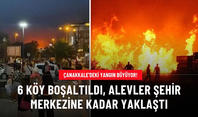 Çanakkale'de devam eden orman yangını şehir merkezine kadar yaklaştı