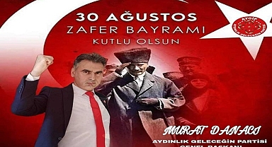 MURAT DANACI ''30 AĞUSTOS ZAFER BAYRAMIMIZ KUTLU OLSUN''