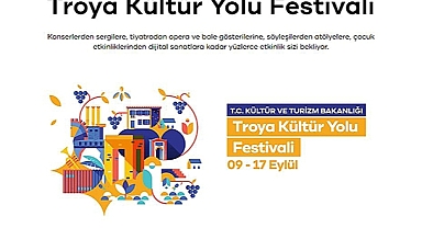 TROYA KÜLTÜR YOLU FESTİVALİ 9 EYLÜL'DE BAŞLIYOR