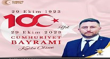 AK Partili Kocabıyık'tan Cumhuriyetin 100.üncü Yıl Kutlama Mesajı