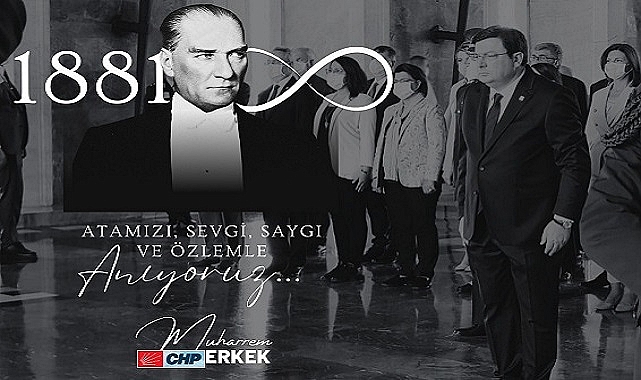 CHP'Lİ ERKEK: "100. YILIMIZDA 85 YILLIK ÖZLEMİMİZ SÜRÜYOR"