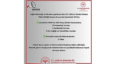 ÇANAKKALE'YE YENİ HEKİMLER