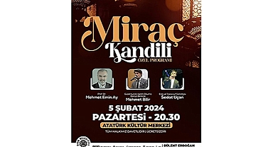 BİGA'DA MİRAÇ KANDİLİ ÖZEL PROGRAMI DÜZENLENECEK