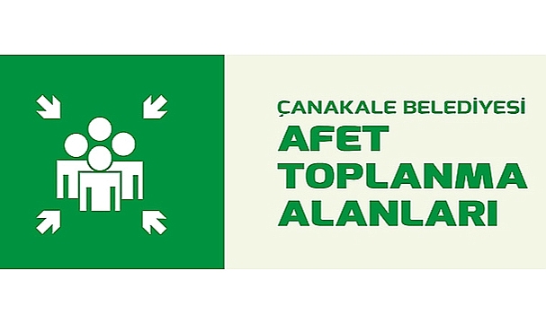 ÇANAKKALE AFET TOPLANMA ALANLARINA İLİŞKİN BİLGİLENDİRME!