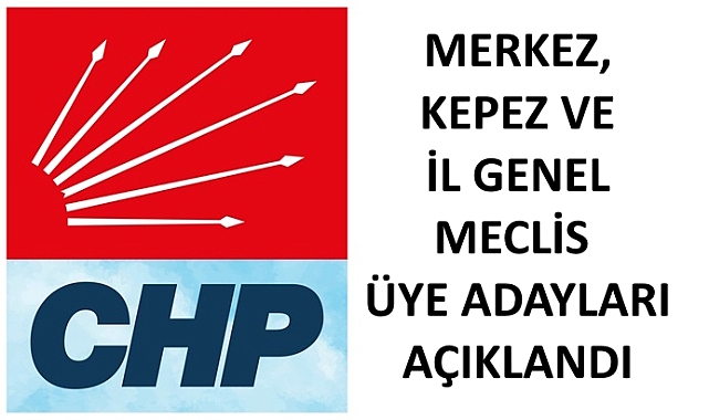 Çanakkale'de ve Kepezde CHP’nin Listesi Belli Oldu!