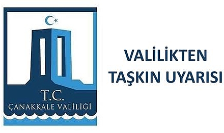 Valilik “Kalafat, Tevfikiye ve Kumkale' Güzergahında Yaşayanları Uyardı