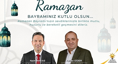 AK Parti Çanakkale İl Başkanı Naim Makas Ramazan Bayramı dolayısıyla bir mesaj yayımladı