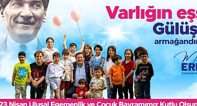 Çanakkale Belediye Başkanı Muharrem Erkek'in 23 Nisan Ulusal Egemenlik ve Çocuk Bayramı Mesajı