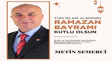 Çardak Belediye Başkanı Semerci'nin Ramazan Bayramı Mesajı