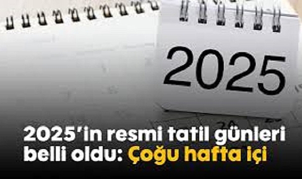 2025'te Resmi Tatillerin Çoğu Çalışanların Yüzünü Güldürecek