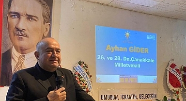 Ayhan Gider, Ayvacık'ta Konuştu -: ''Eşkıyadan bu millete hükümdar olmaz