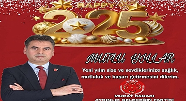 AYGİP Genel Başkan Murat Danacı 2025, aydınlık bir geleceğin kapılarını aralayacağımız bir yıl olsun!