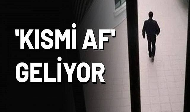Kısmi Af Düzenlemesi Yolda: Kimleri Kapsayacak?