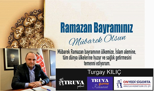 Turgay Kılıç’tan Ramazan Bayramı Mesajı