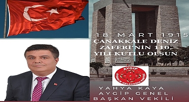 Yahya Kaya, ''Çanakkale Zaferi Türk Askerinin İmkânsızı Başardığı Bir Destandır''.