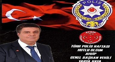 AYGİP Genel Başkan Vekili Kaya'dan Polis Haftası Mesajı