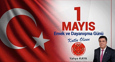 AYGİP'Li Yahya Kaya ''Emek, en yüce değerdir