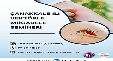 Çanakkale Belediyesinden Vektörle Mücadele Seminerine Davet