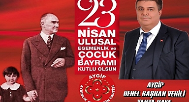 Yahya Kaya, ''23 Nisan Atatürk'ün Çocuklara Verdiği Değerin Kanıtıdır''